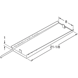 HOBARTEVAPORATOR DRAIN PAN, 8" X 21-1/8" X 1"